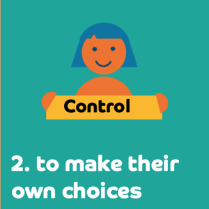 Big 3 outcomes number 2: to make their own choices