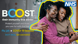 Boost covid flu vaccine campaign winter 2022. Image of young black with woman with arm around older woman